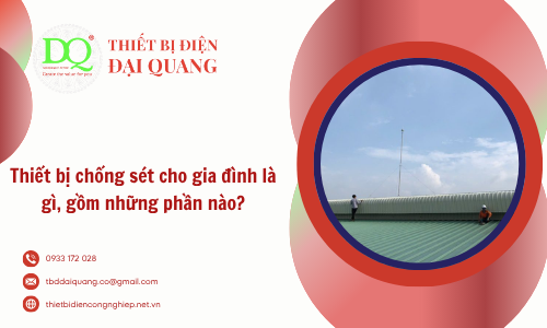 Thiết bị chống sét cho gia đình là gì, gồm những phần nào?