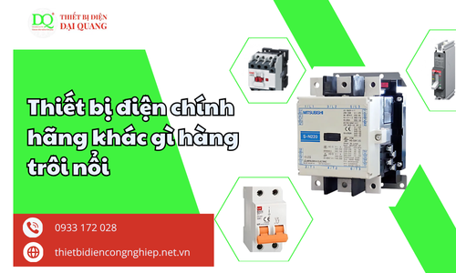 Thiết bị điện chính hãng khác gì hàng trôi nổi
