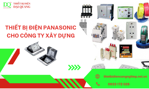 Thiết bị điện Panasonic cho công ty xây dựng