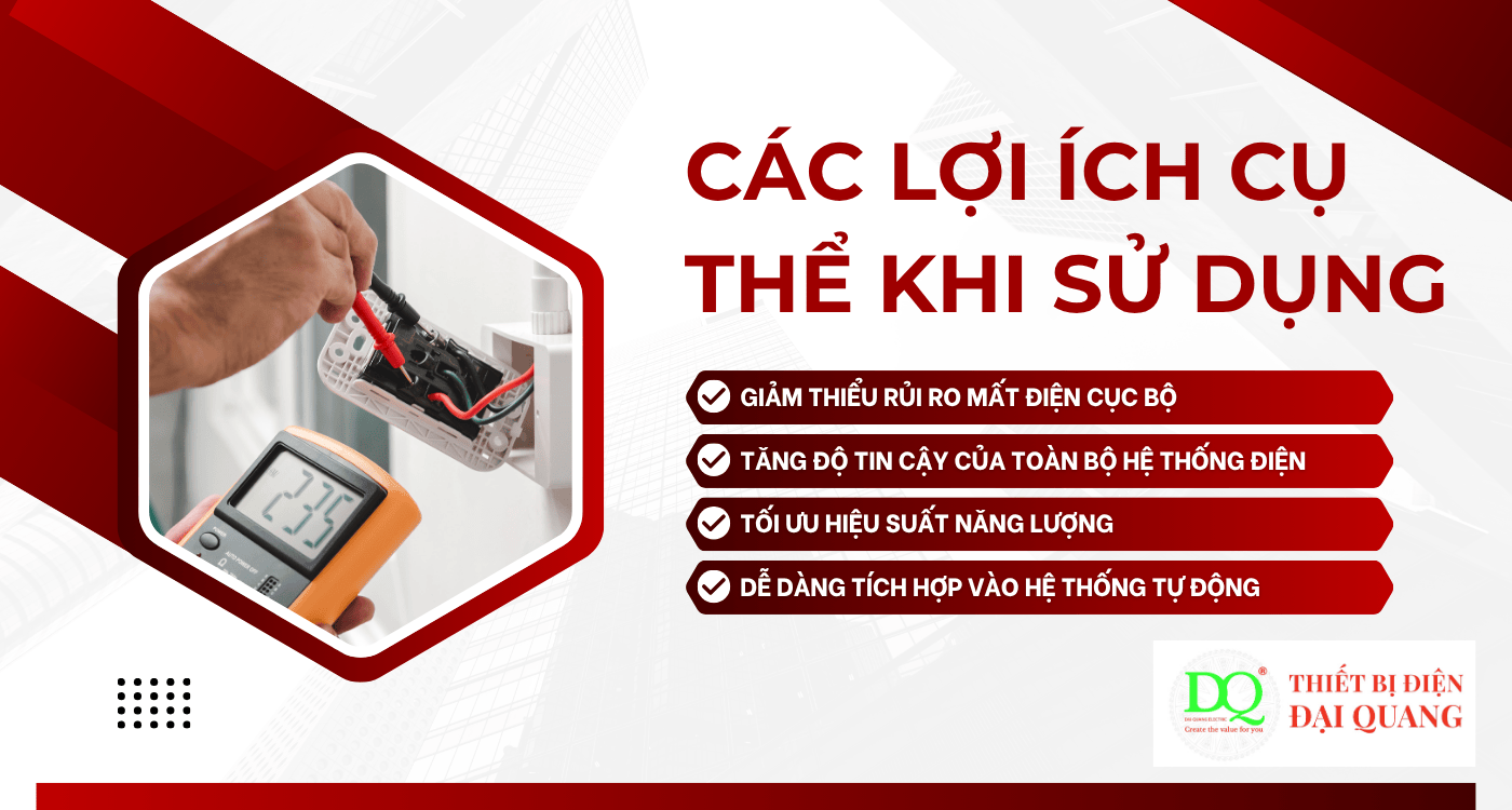 Các lợi ích cụ thể khi sử dụng tại Thiết bị điện Đại Quang