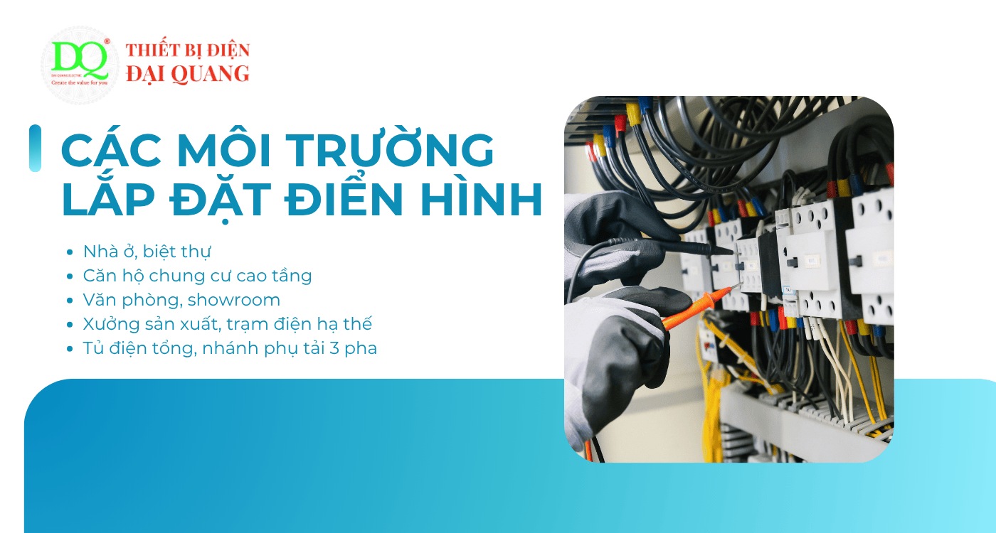 Các môi trường lắp đặt điển hình tại Thiết bị điện Đại Quang