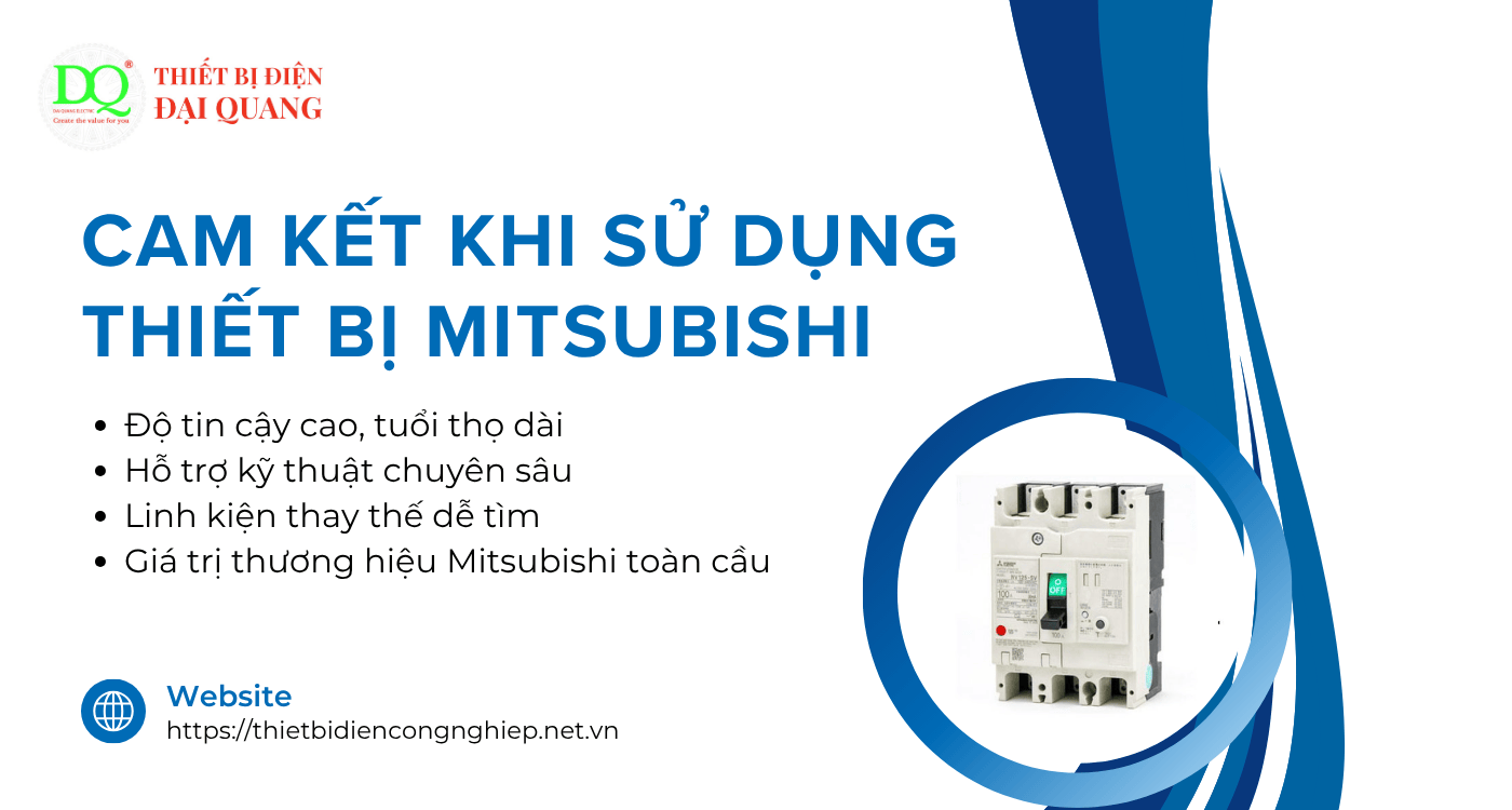Cam kết khi sử dụng thiết bị Mitsubishi tại Thiết bị điện Đại Quang