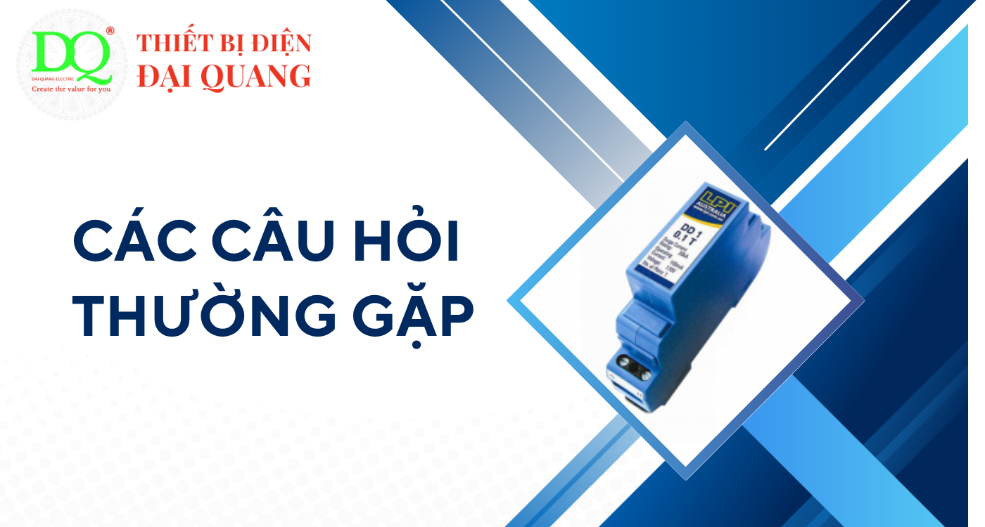Câu hỏi thường gặp về Chống sét lan truyền MODULE 1P NE 50kA 8/20ms tại Thiết bị điện Đại Quang