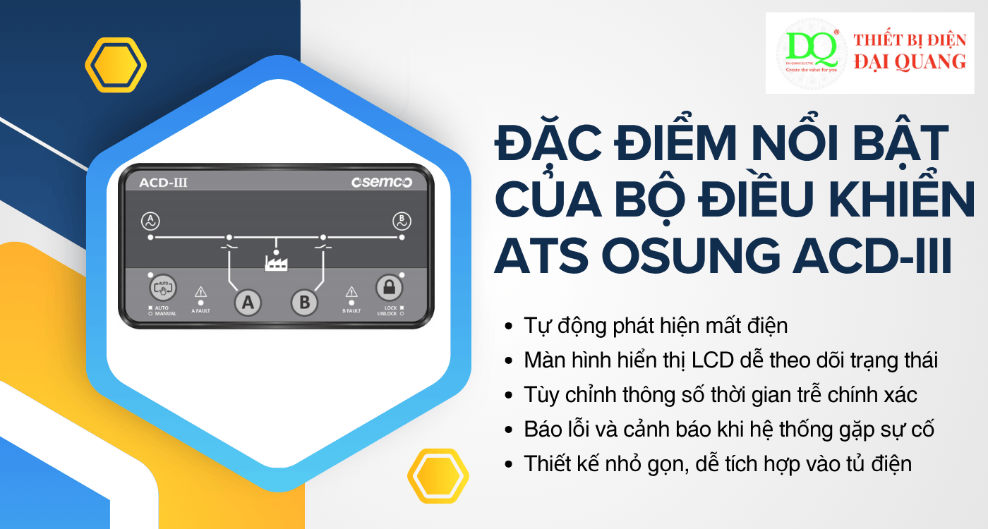 Đặc điểm nổi bật của Bộ điều khiển ATS OSUNG ACD-III tại Thiết bị điện Đại Quang