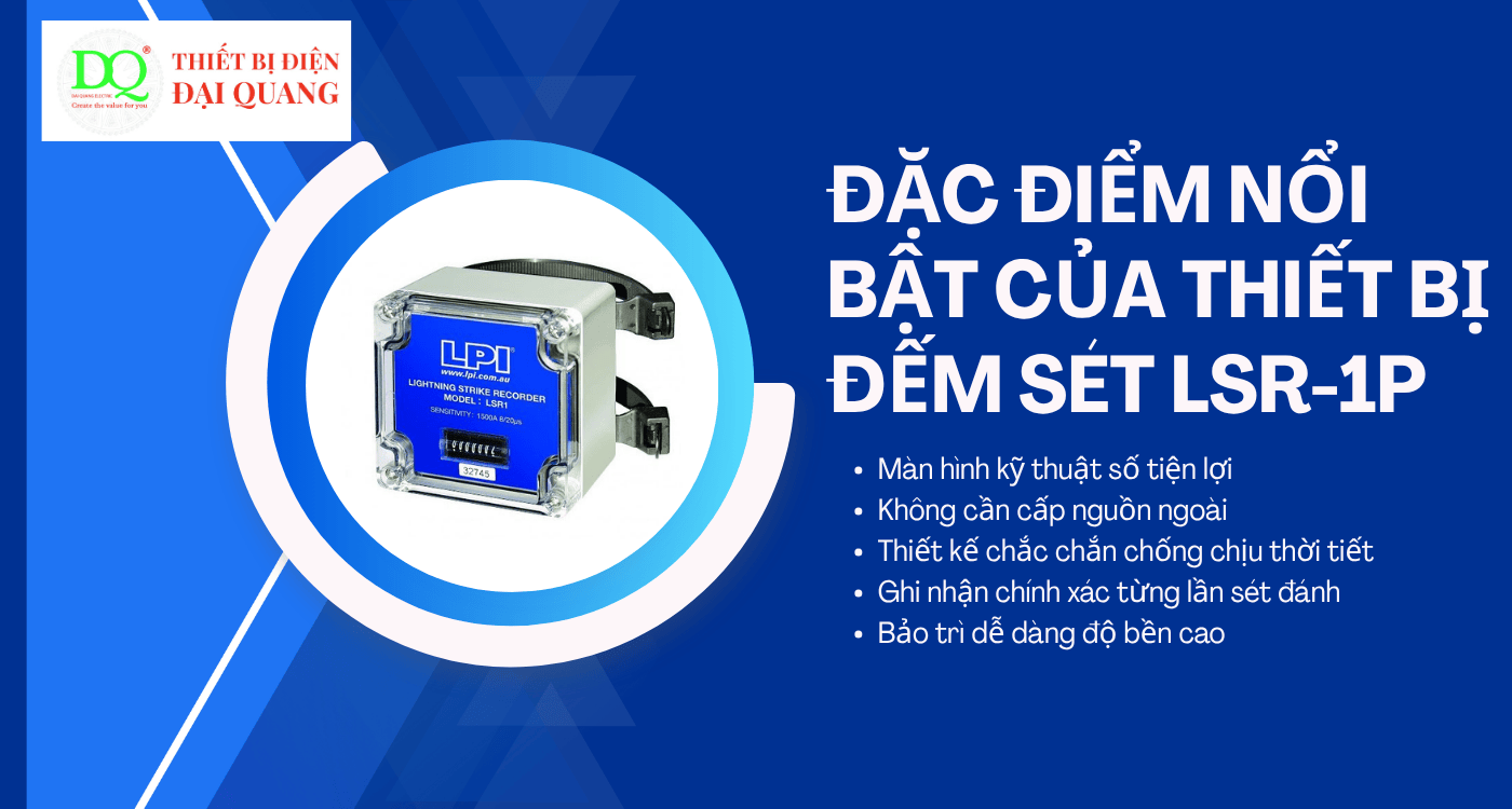 Đặc điểm nổi bật của thiết bị đếm sét LSR-1P tại Thiết bị điện Đại Quang