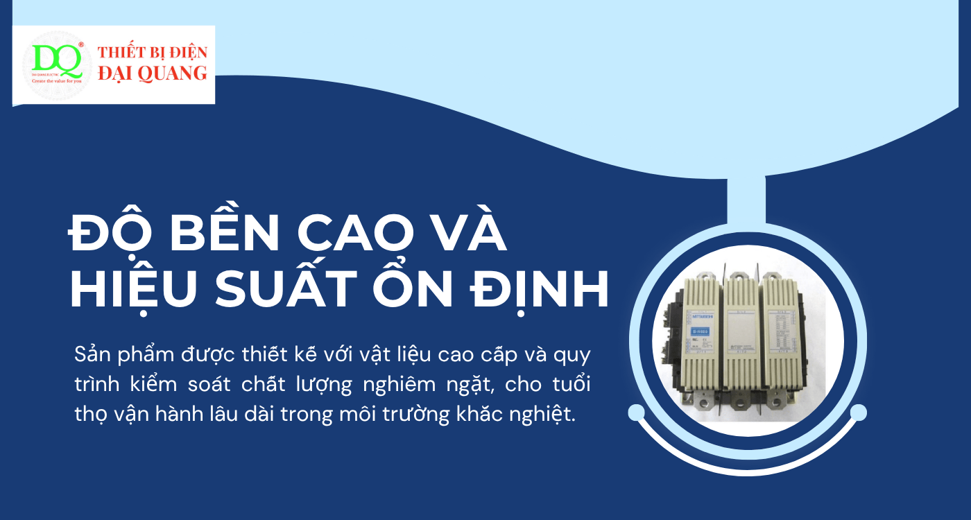 Độ bền cao và hiệu suất ổn định tại Thiết bị điện Đại Quang