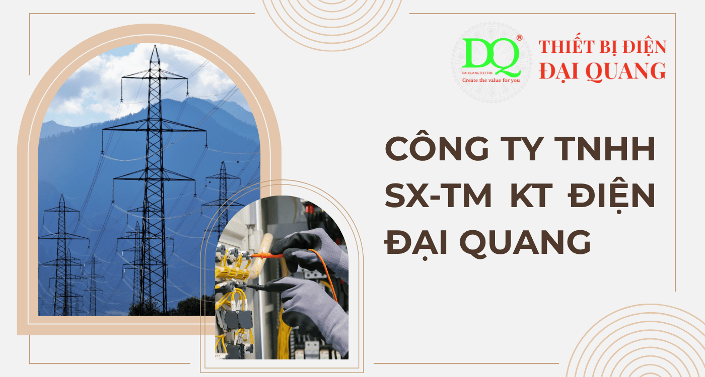Kênh phân phối đáng tin cậy tại Thiết bị điện Đại Quang