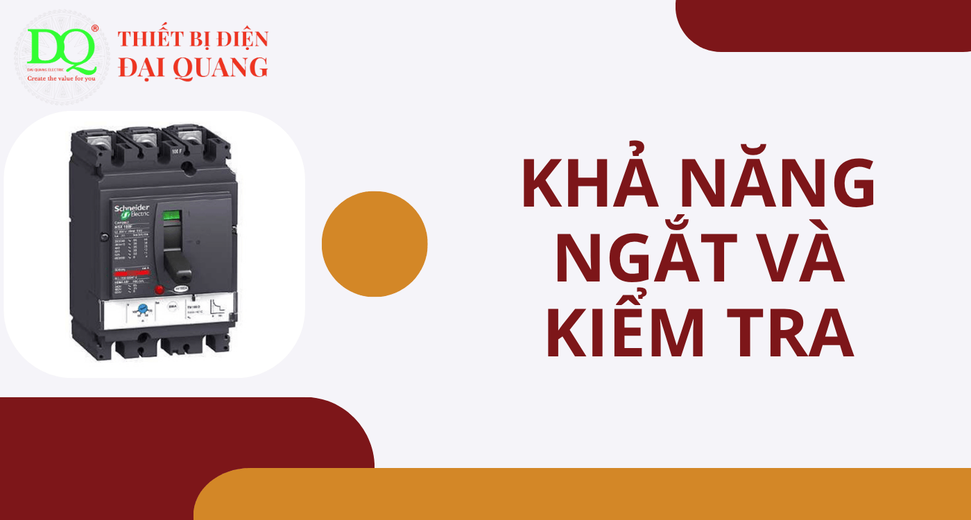 Khả năng ngắt và kiểm tra tại Thiết bị điện Đại Quang
