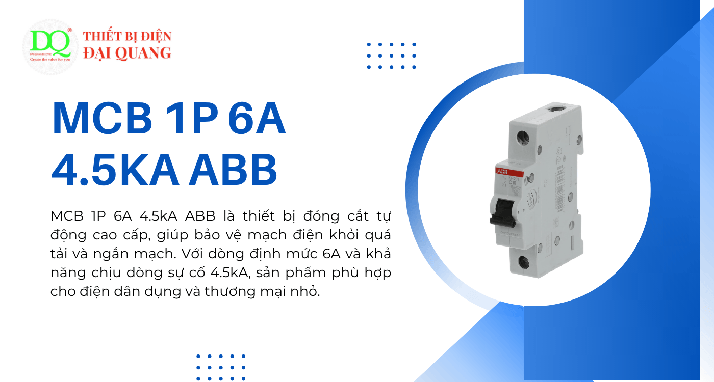 MCB 1P 6A 4.5kA ABB: Thiết bị bảo vệ quá dòng hiệu quả và an toàn tại Thiết bị điện Đại Quang