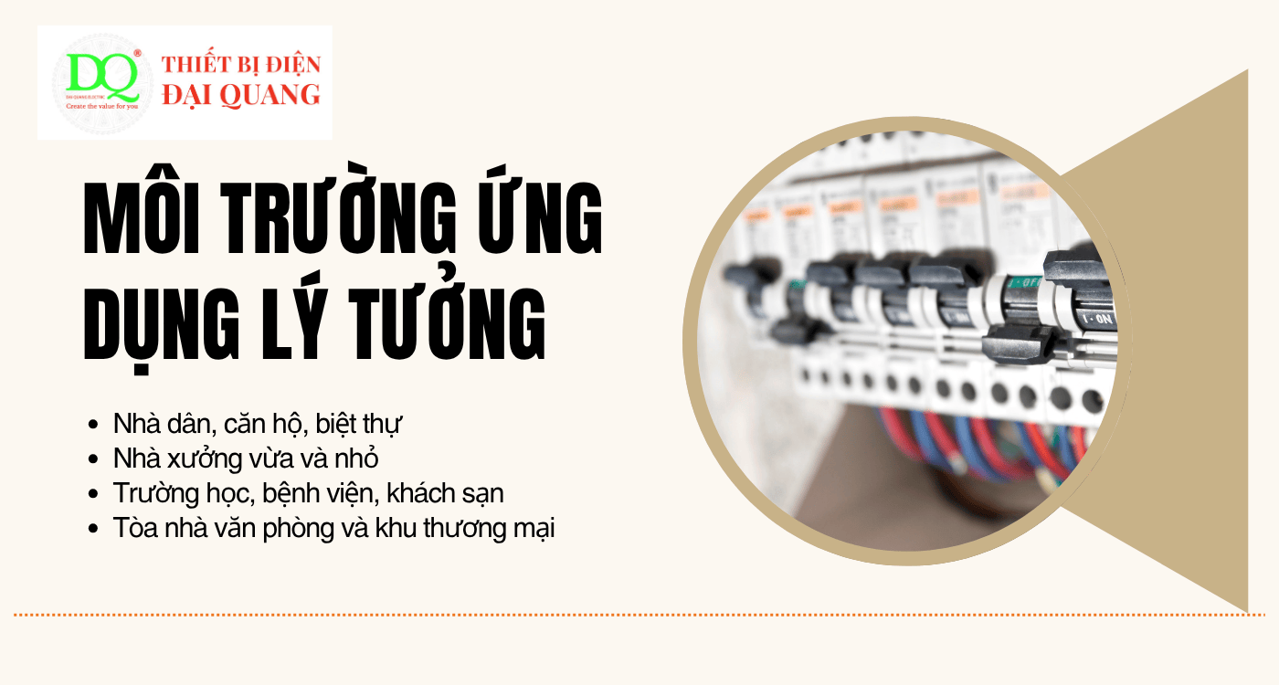 Môi trường ứng dụng lý tưởng tại Thiết bị điện Đại Quang