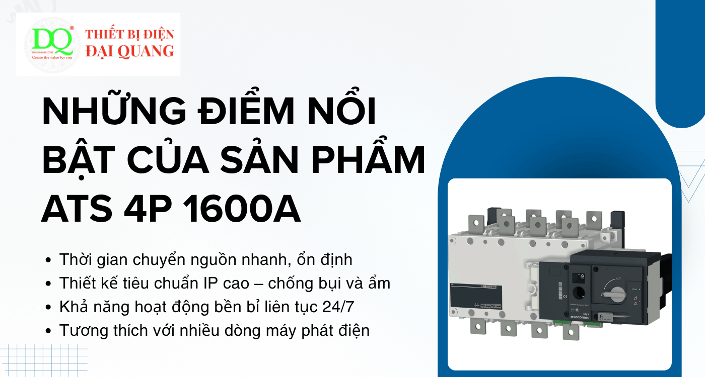 Những điểm nổi bật của sản phẩm ATS 4P 1600A tại Thiết bị điện Đại Quang