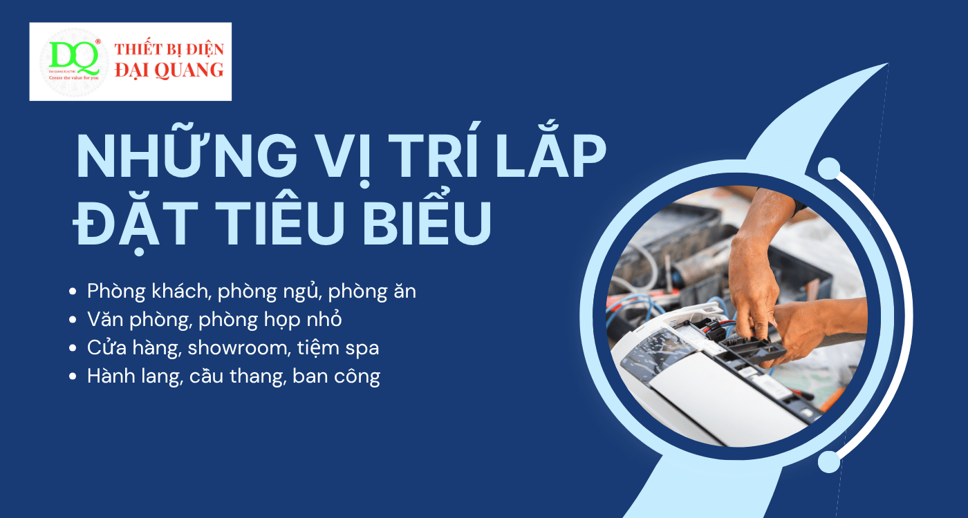 Những vị trí lắp đặt tiêu biểu tại Thiết bị điện Đại Quang