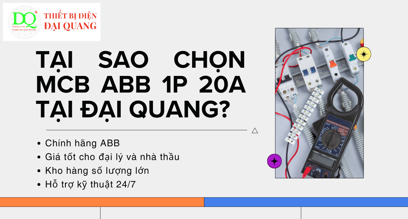 Tại sao chọn MCB ABB 1P 20A tại Đại Quang? tại Thiết bị điện Đại Quang