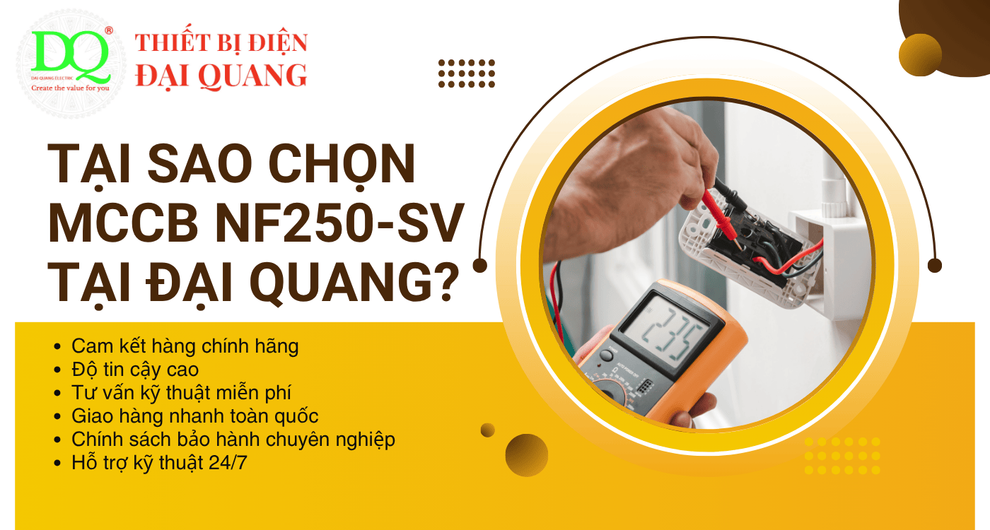 Tại sao chọn MCCB NF250‑SV tại Đại Quang? tại Thiết bị điện Đại Quang