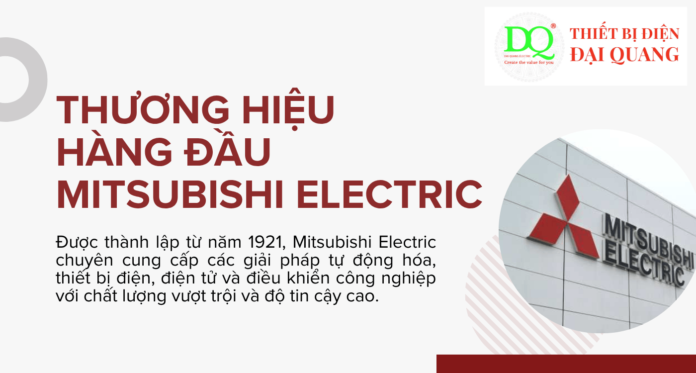 Thương hiệu hàng đầu – Mitsubishi Electric tại Thiết bị điện Đại Quang