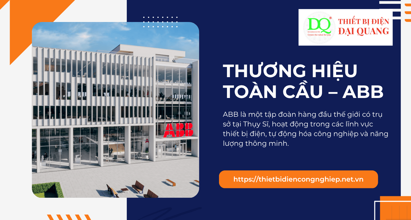 Thương hiệu toàn cầu – ABB tại Thiết bị điện Đại Quang