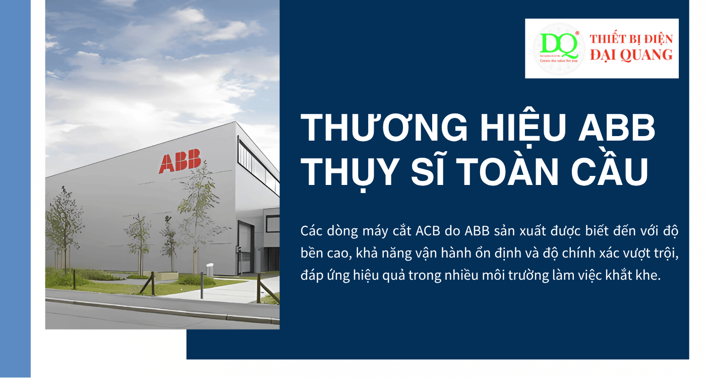 Thương hiệu toàn cầu – ABB Thụy Sĩ tại Thiết bị điện Đại Quang
