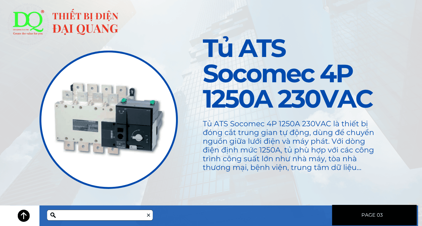  Tủ ATS Socomec 4P 1250A 230VAC – Giải pháp chuyển nguồn tối ưu cho hệ thống điện công nghiệp tại Thiết bị điện Đại Quang