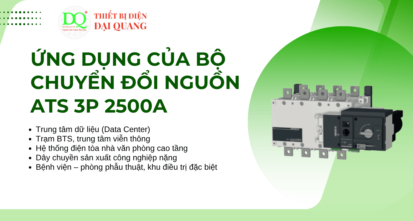 Ứng dụng của Bộ chuyển đổi nguồn ATS 3P 2500A trong thực tế tại Thiết bị điện Đại Quang