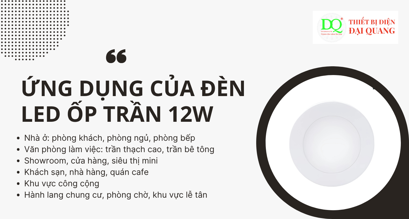 Ứng dụng của đèn LED ốp trần 12W tại Thiết bị điện Đại Quang