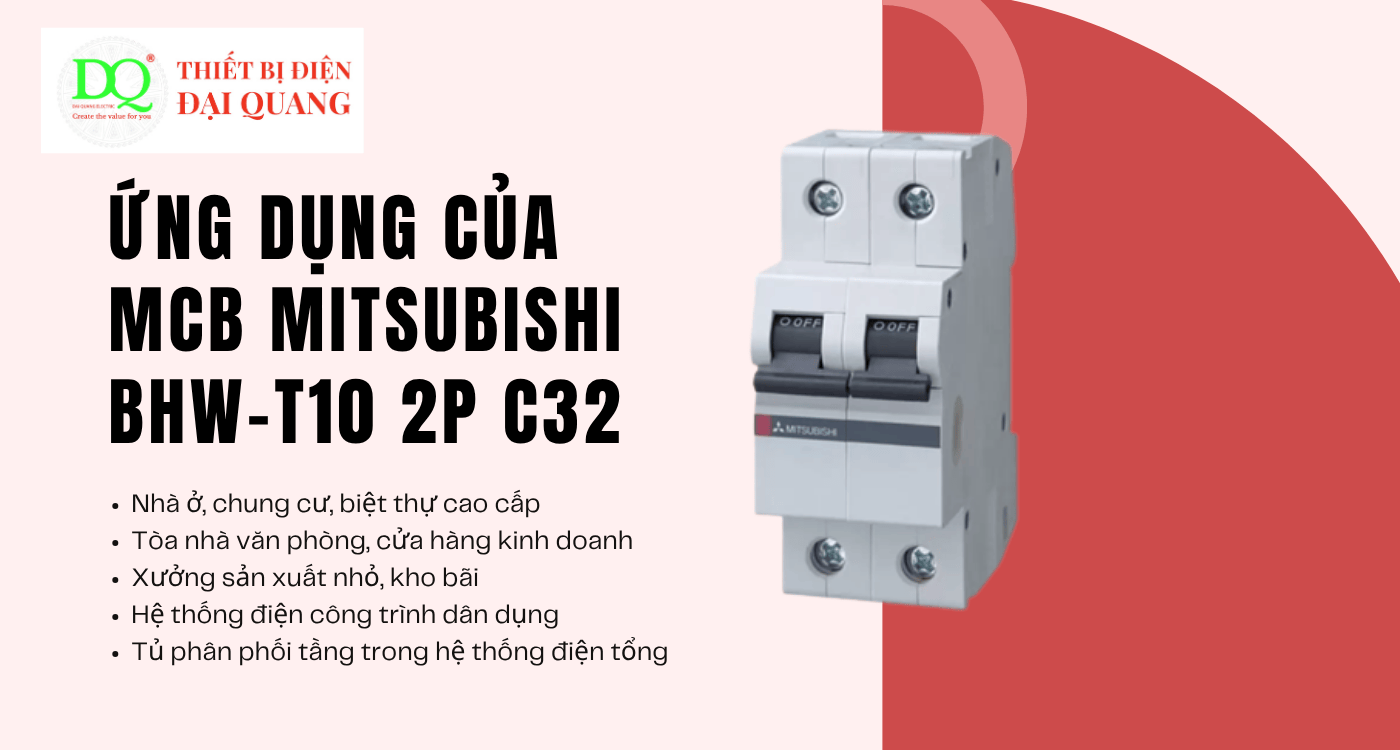 Ứng Dụng Của MCB Mitsubishi BHW-T10 2P C32 tại Thiết bị điện Đại Quang