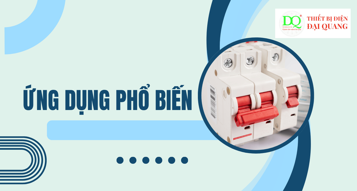 Ứng dụng phổ biến của cầu dao điện MCB Schneider tại Thiết bị điện Đại Quang
