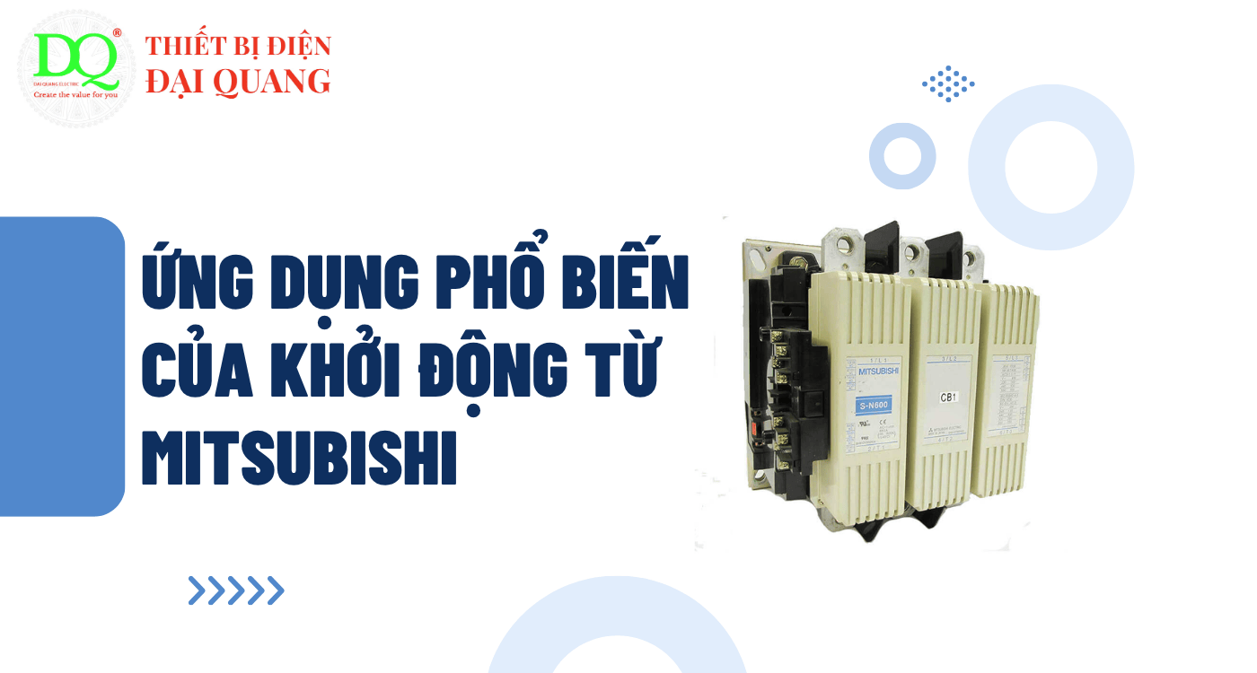 Ứng dụng phổ biến tại Thiết bị điện Đại Quang