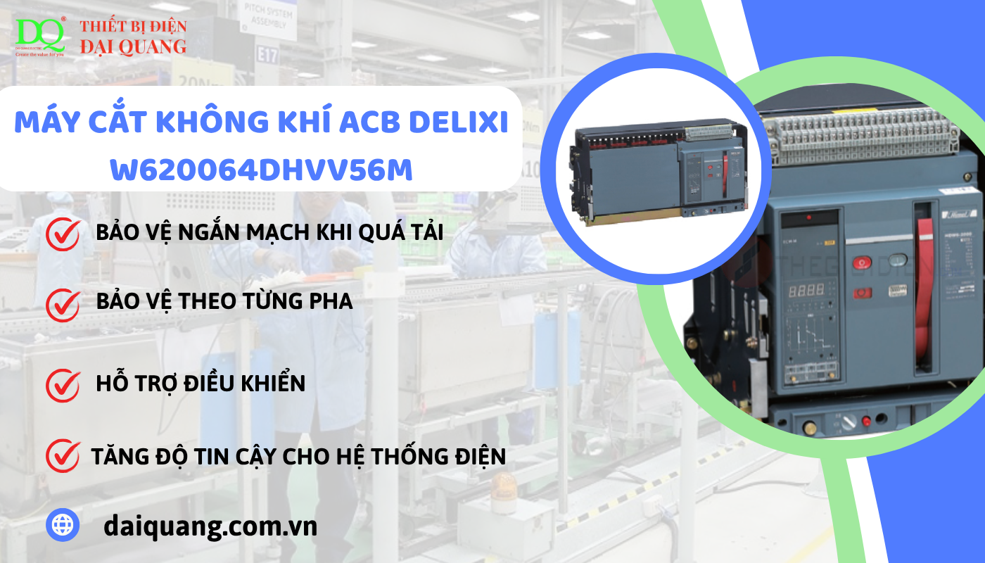Ứng dụng thực tế của máy cắt không khí ACB Delixi W620064DHVV56M thiết bị điện đại quang