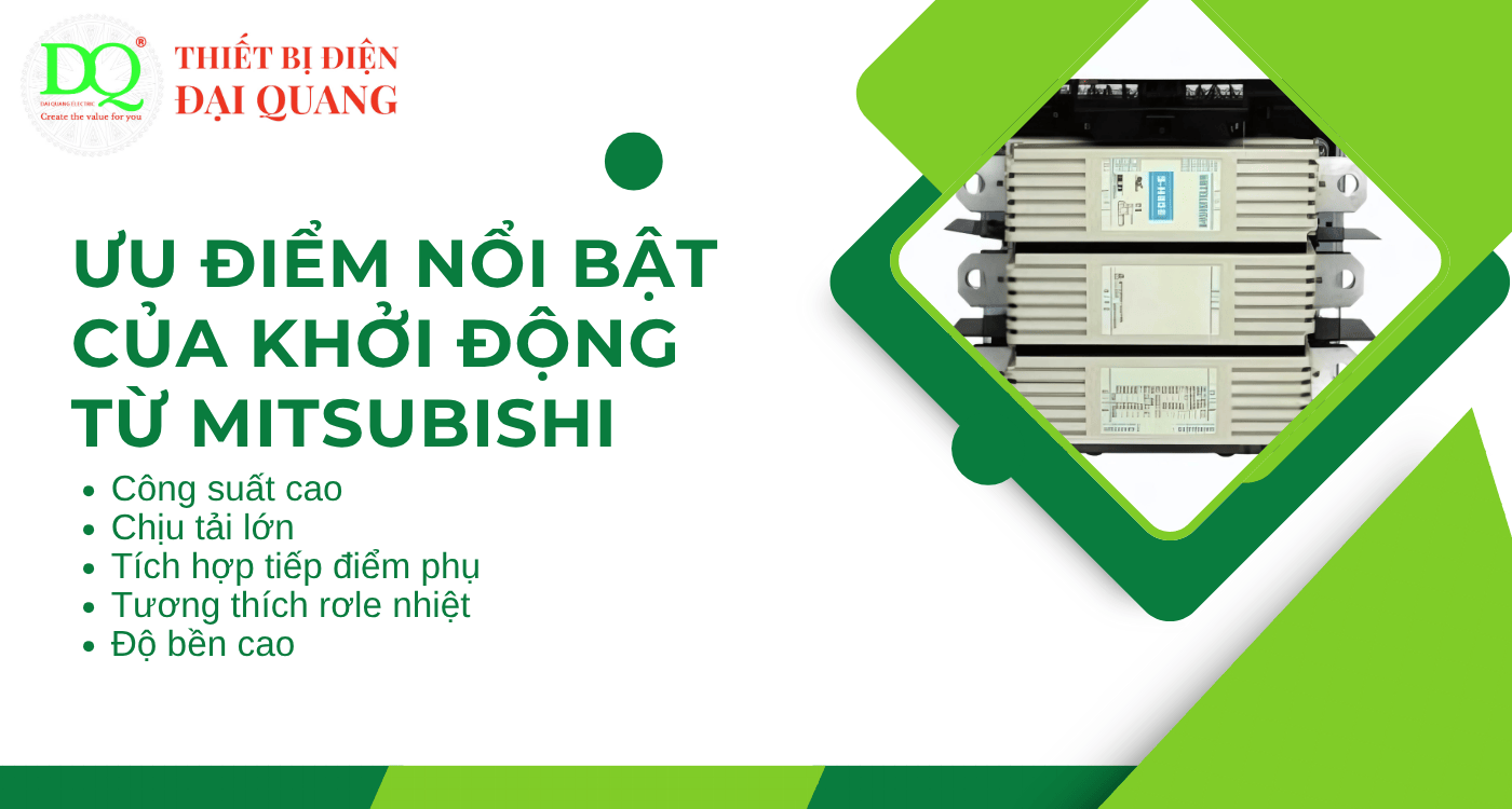 Ưu điểm nổi bật của khởi động từ Mitsubishi S-N800-AC110V tại Thiết bị điện Đại Quang