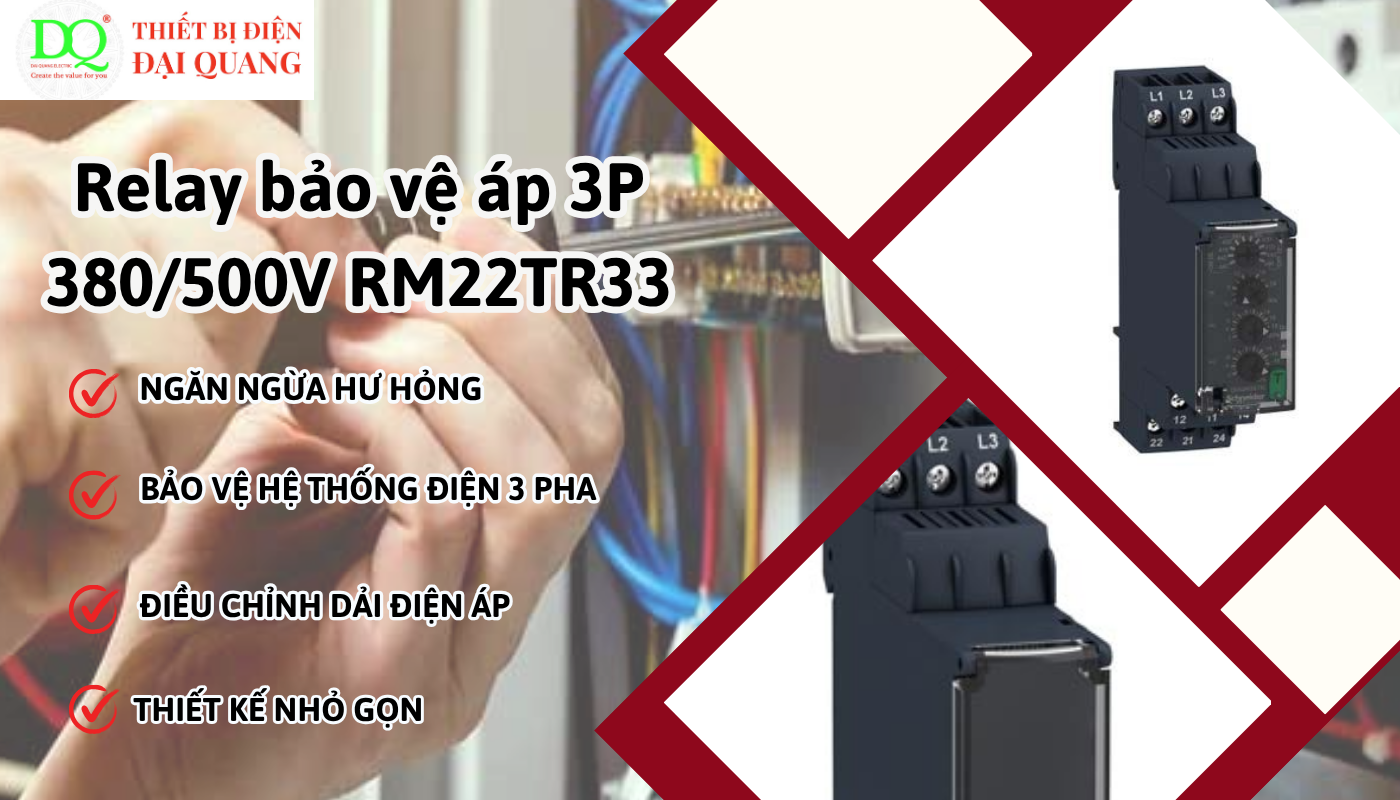 Ưu điểm nổi bật của Relay bảo vệ áp 3P 380/500V RM22TR33 so với các dòng relay khác thiết bị điện đại quang