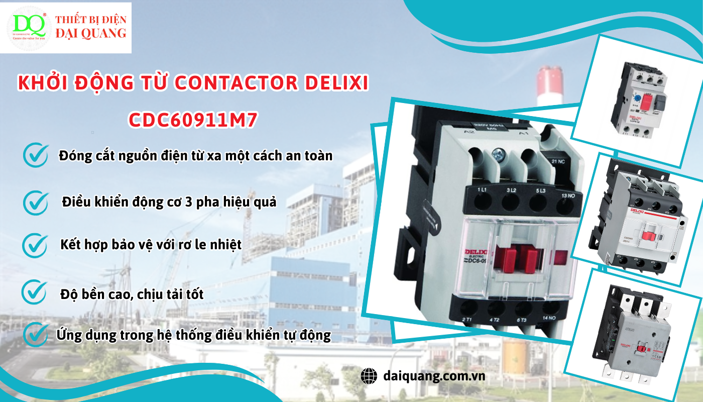 Ưu điểm nổi bật của khởi động từ contactor Delixi thiết bị điện đại quang