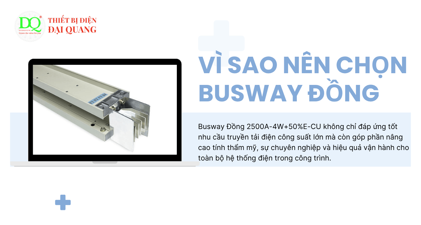 Vì sao nên chọn Busway Đồng 2500A-4W+50%E-CU cho dự án của bạn? tại Thiết bị điện Đại Quang
