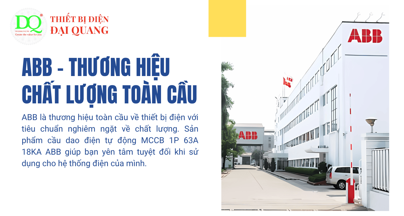Vì sao nên chọn Cầu dao điện tự động MCCB 1P 63A 18KA ABB cho hệ thống của bạn? tại Thiết bị điện Đại Quang