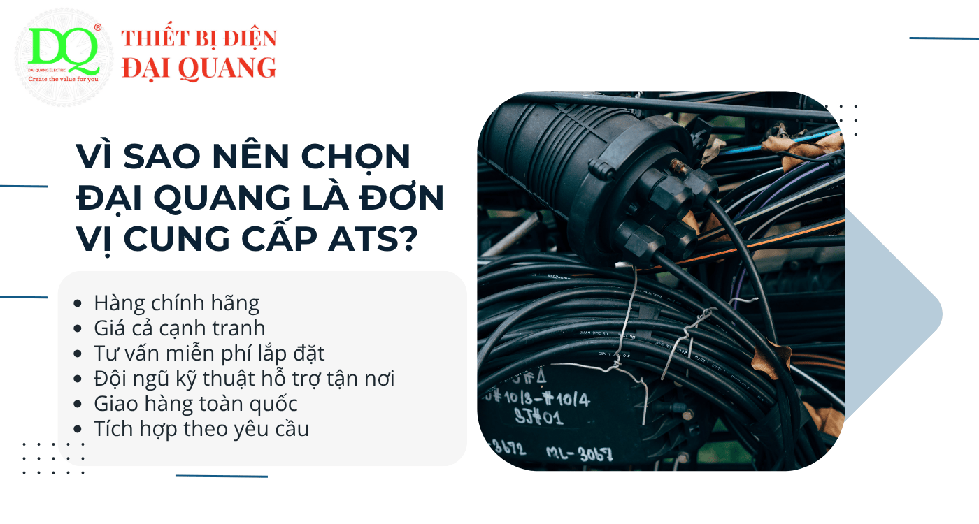 Vì sao nên chọn Đại Quang là đơn vị cung cấp ATS? tại Thiết bị điện Đại Quang