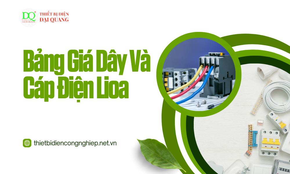 Bảng giá thiết bị Lioa tại thiết bị điện đại quang
