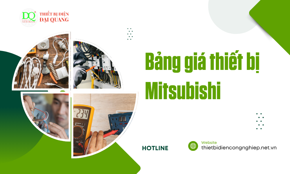 Bảng giá thiết bị Mitsubishi tại thiết bị điện đại quang