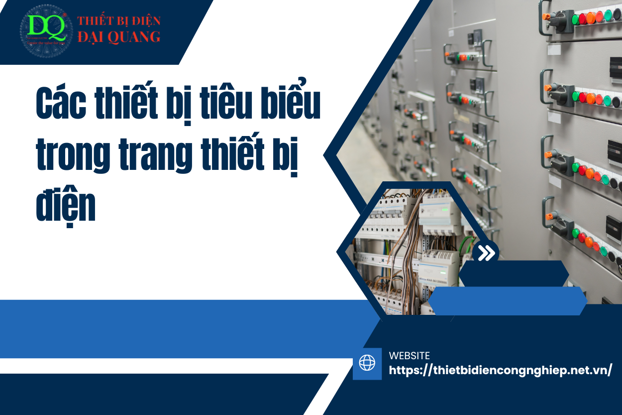 Trang thiết bị điện là gì tại điện đại quang