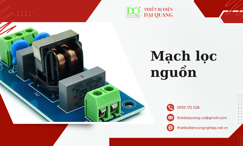 Mạch lọc nguồn là gì ? tại thiết bị điện đại quang