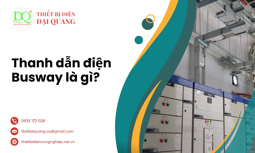 Thanh dẫn điện Busway là gì? tại thiết bị điện đại quang