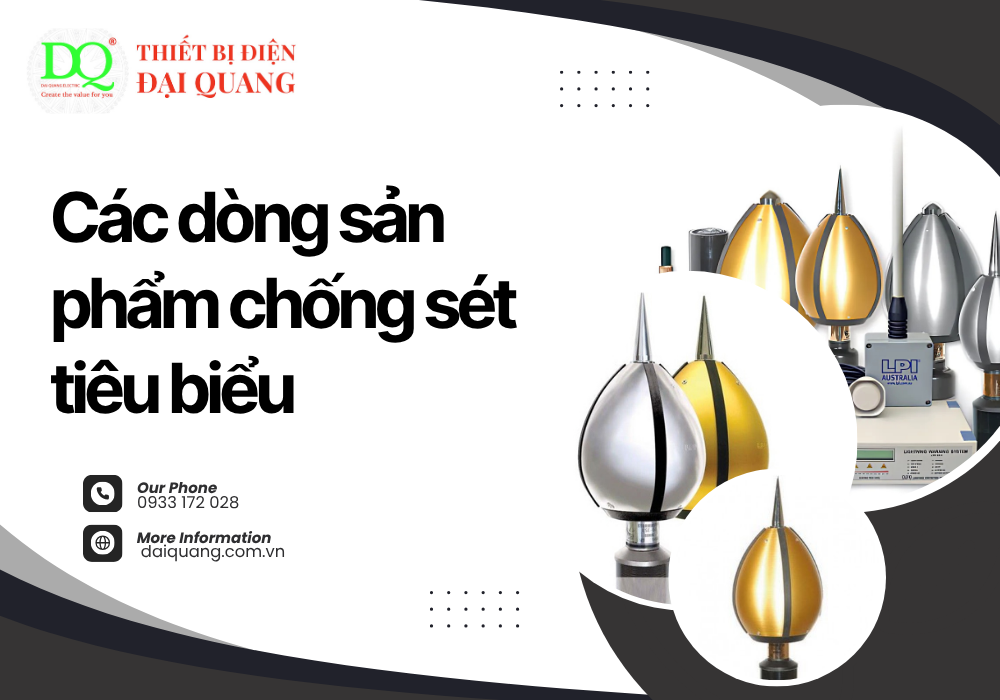 Các dòng sản phẩm chống sét tiêu biểu tại thiết bị điện đại quang