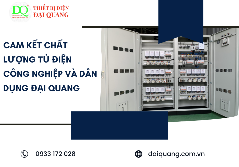 Cam kết chất lượng tủ điện công nghiệp và dân dụng Đại Quang tại thiết bị điện đại quang