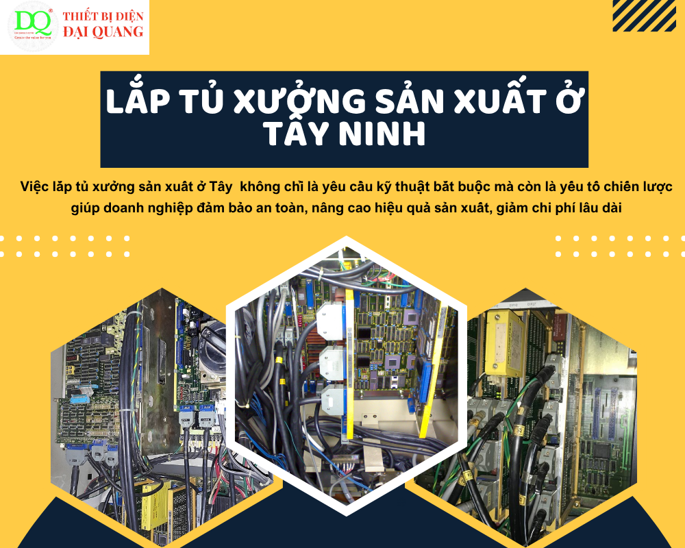 LẮP TỦ XƯỞNG SẢN XUẤT Ở TÂY NINH: GIẢI PHÁP TỐI ƯU CHO HỆ THỐNG ĐIỆN CÔNG NGHIỆP tại thiết bị điện đại quang