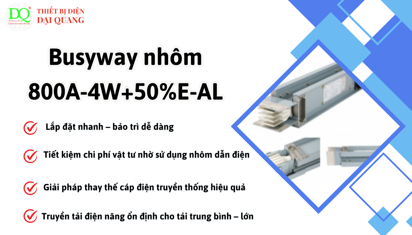 Lợi ích khi sử dụng Busyway nhôm 800A-4W+50%E-AL tại thiết bị điện đại quang