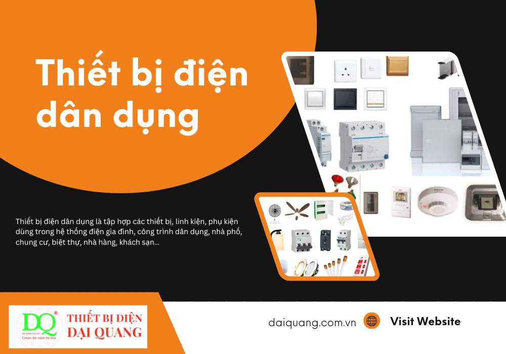 Thiết bị điện dân dụng – Giải pháp an toàn, tiết kiệm năng lượng cho mọi công trình tại thiết bị điện đại quang