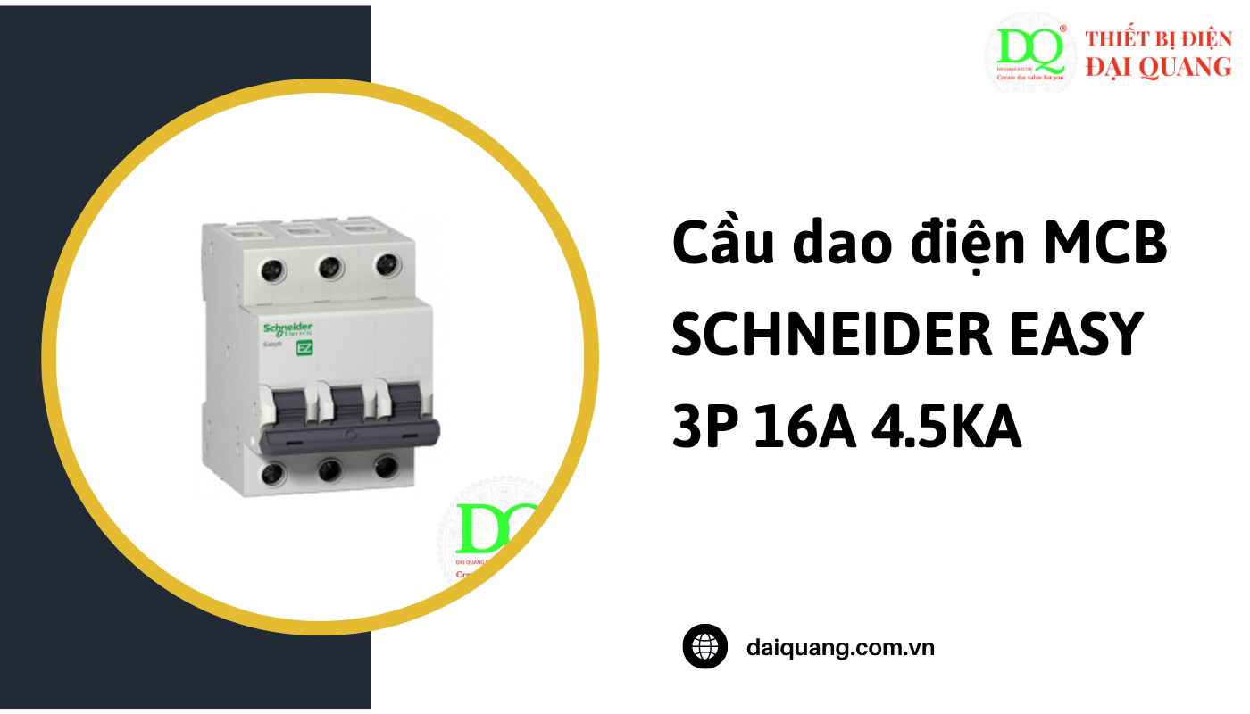 Thông số kỹ thuật của Cầu dao điện MCB - SCHNEIDER EASY 3P 16A 4.5KA tại thiết bị điện đại quang