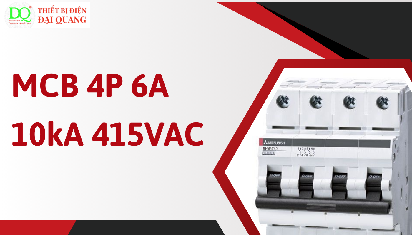 Thông số kỹ thuật của MCB 4P 6A 10kA 415VAC tại thiết bị điện đại quang