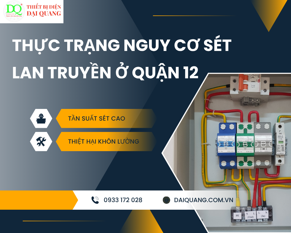 THỰC TRẠNG NGUY CƠ SÉT LAN TRUYỀN Ở QUẬN 12 tại thiết bị điện đại quang
