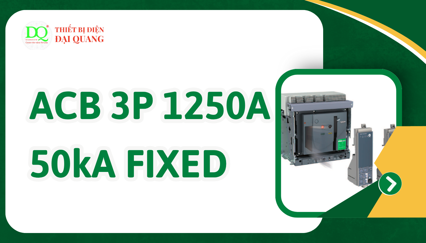 Ứng dụng của ACB 3P 1250A 50kA FIXED tại thiết bị điện đại quang