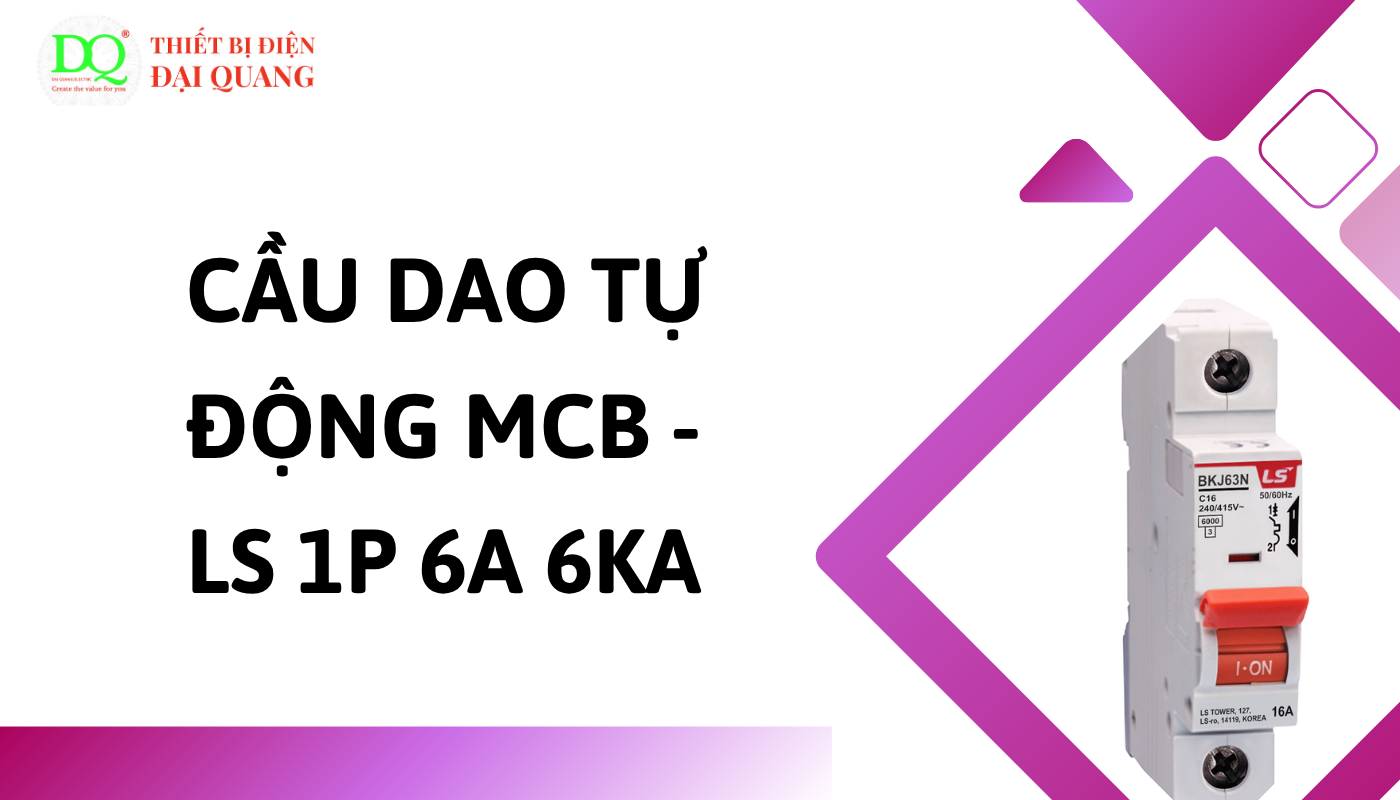 Ứng dụng của cầu dao tự động LS 1P 6A tại thiết bị điện đại quang