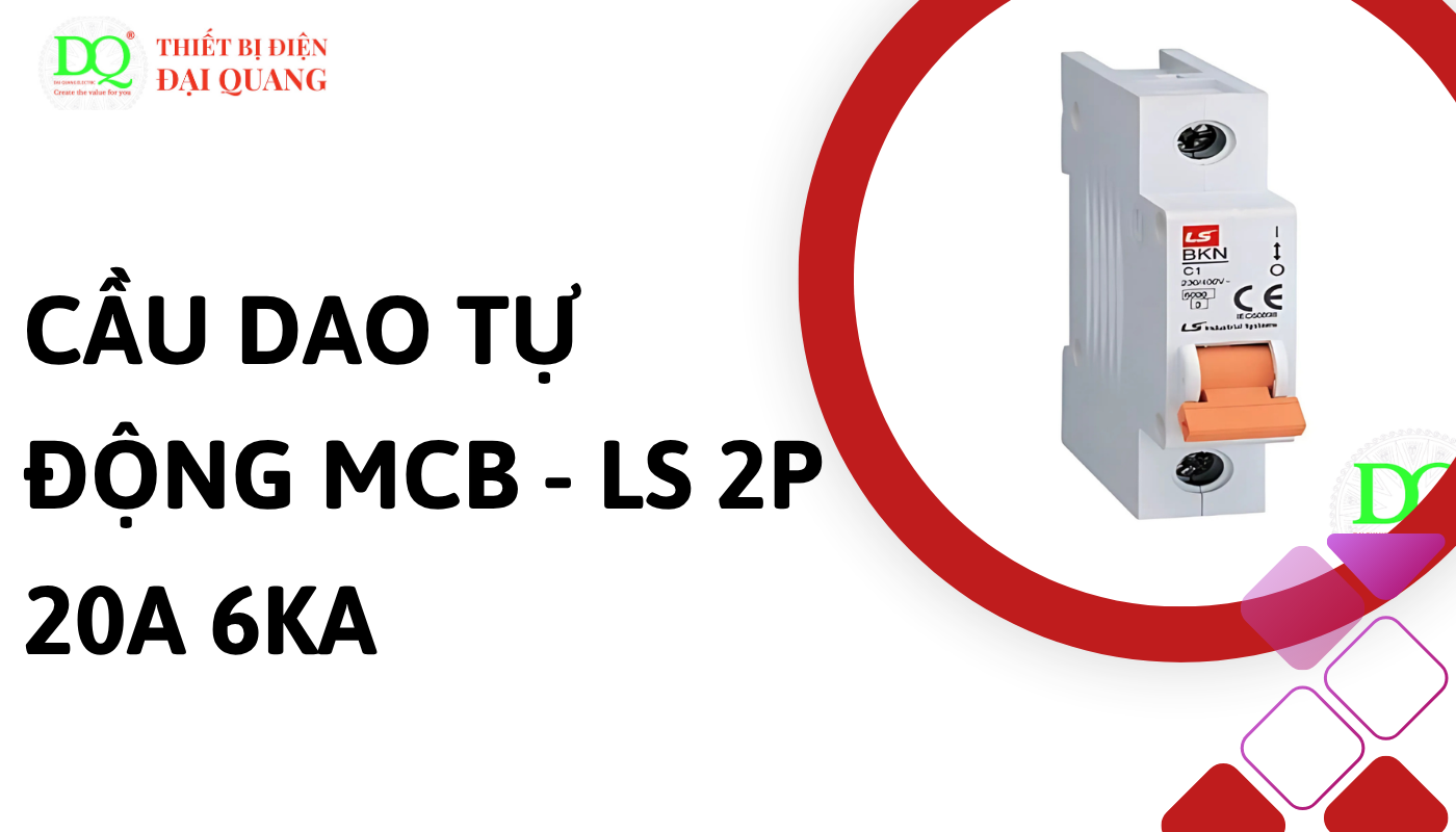 Ứng dụng của cầu dao tự động MCB LS 2P 20A tại thiết bị điện đại quang